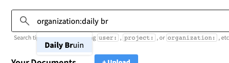 Screenshot of searching for documents from the Daily Bruin by typing in the query “organization:Daily Br”